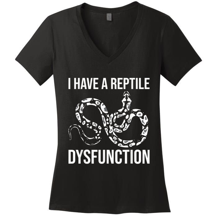 I Have A Reptile Dysfunction Snake Lover Reptiles Zoology Women's V-Neck T-Shirt