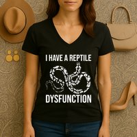I Have A Reptile Dysfunction Snake Lover Reptiles Zoology Women's V-Neck T-Shirt