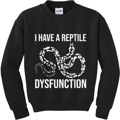 I Have A Reptile Dysfunction Snake Lover Reptiles Zoology Kids Sweatshirt