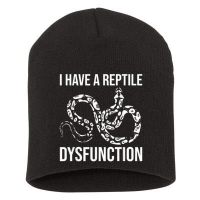 I Have A Reptile Dysfunction Snake Lover Reptiles Zoology Short Acrylic Beanie