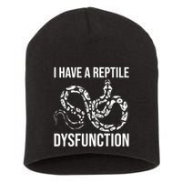 I Have A Reptile Dysfunction Snake Lover Reptiles Zoology Short Acrylic Beanie