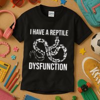 I Have A Reptile Dysfunction Snake Lover Reptiles Zoology Kids T-Shirt