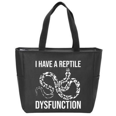 I Have A Reptile Dysfunction Snake Lover Reptiles Zoology Zip Tote Bag