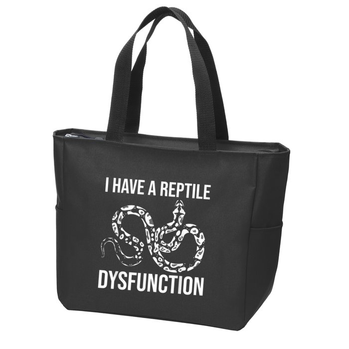 I Have A Reptile Dysfunction Snake Lover Reptiles Zoology Zip Tote Bag