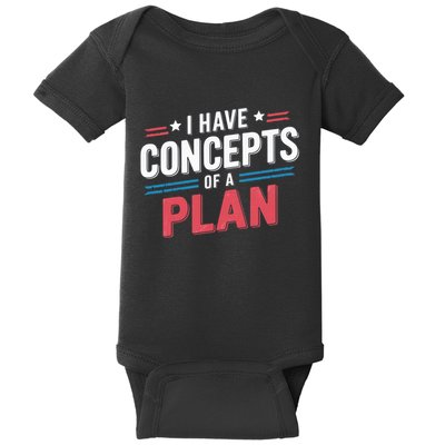 I Have A Concept Of A Plan Baby Bodysuit