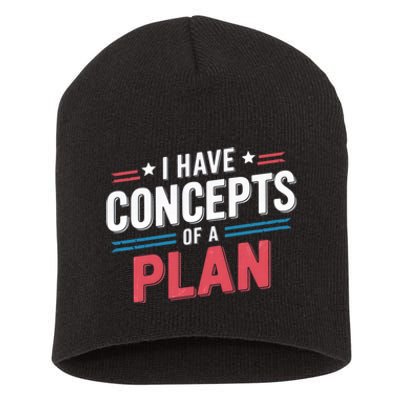 I Have A Concept Of A Plan Short Acrylic Beanie