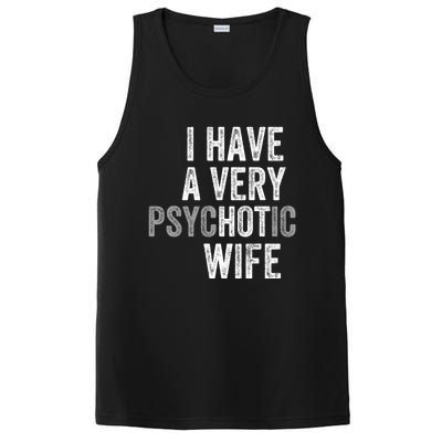 I Have A Very Psychotic Hot Wife Funny Husband Gift PosiCharge Competitor Tank