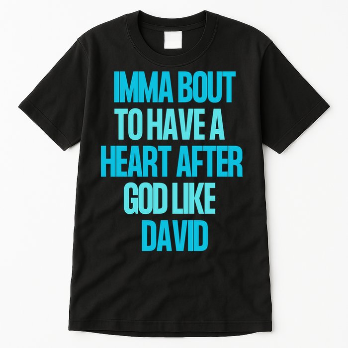 Inspirational Heart After God Like David Tall T-Shirt
