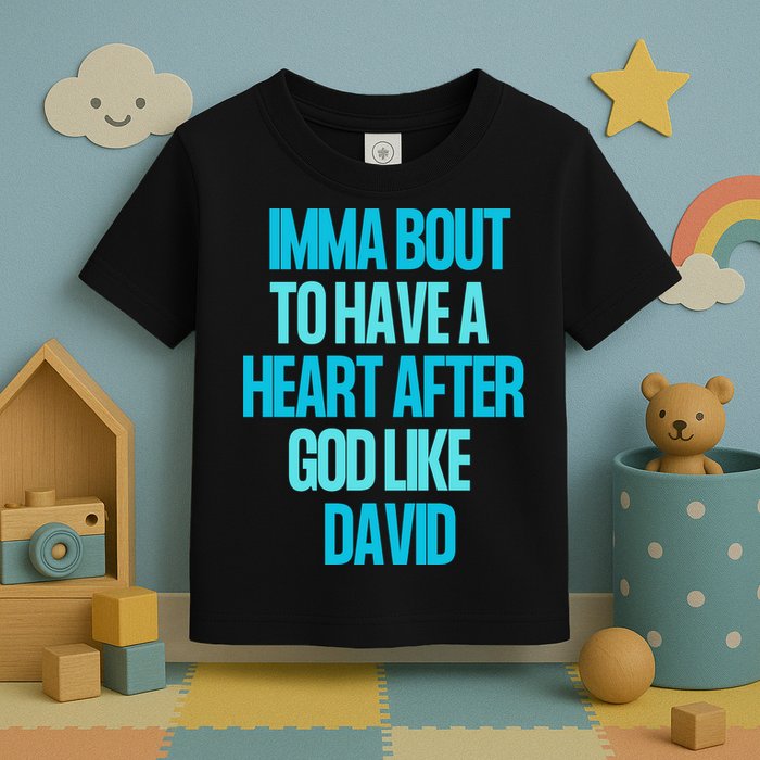 Inspirational Heart After God Like David Toddler T-Shirt