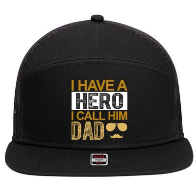 I Have A Hero I Call Him Dad Fathers Day 7 Panel Mesh Trucker Snapback Hat