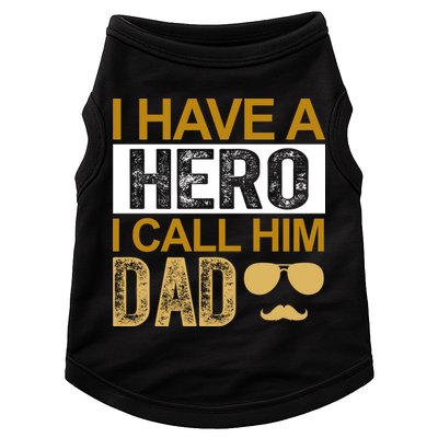 I Have A Hero I Call Him Dad Fathers Day Doggie Tank