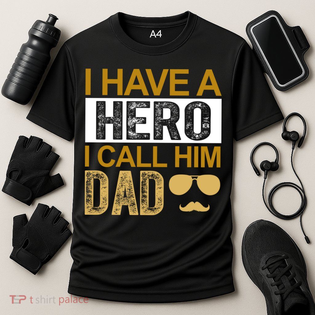 I Have A Hero I Call Him Dad Fathers Day Performance Shirt