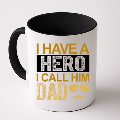 I Have A Hero I Call Him Dad Fathers Day Mug