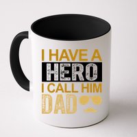 I Have A Hero I Call Him Dad Fathers Day Mug