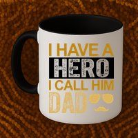 I Have A Hero I Call Him Dad Fathers Day Mug