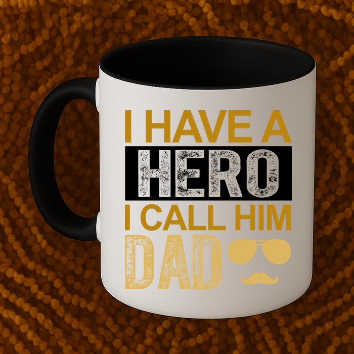 I Have A Hero I Call Him Dad Fathers Day Mug