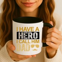 I Have A Hero I Call Him Dad Fathers Day Mug