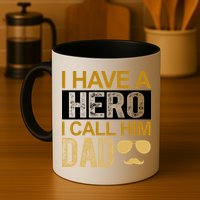 I Have A Hero I Call Him Dad Fathers Day Mug
