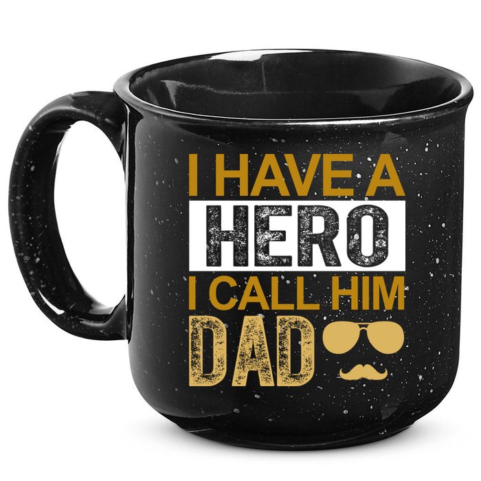 I Have A Hero I Call Him Dad Fathers Day 15oz Campfire Ceramic Mug