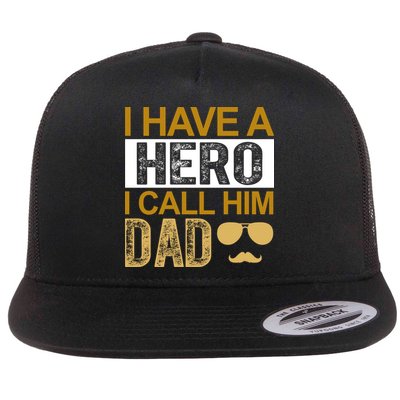 I Have A Hero I Call Him Dad Fathers Day Flatbill Hat