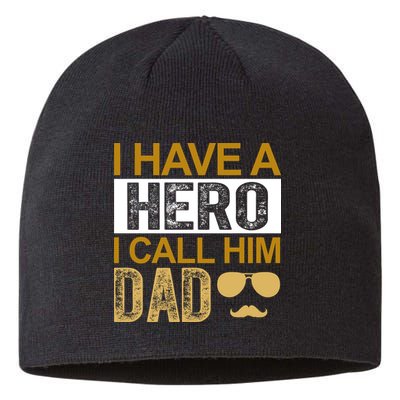 I Have A Hero I Call Him Dad Fathers Day Sustainable Beanie