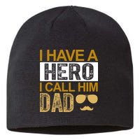 I Have A Hero I Call Him Dad Fathers Day Sustainable Beanie