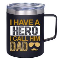 I Have A Hero I Call Him Dad Fathers Day 12oz Stainless Steel Coffee Mug