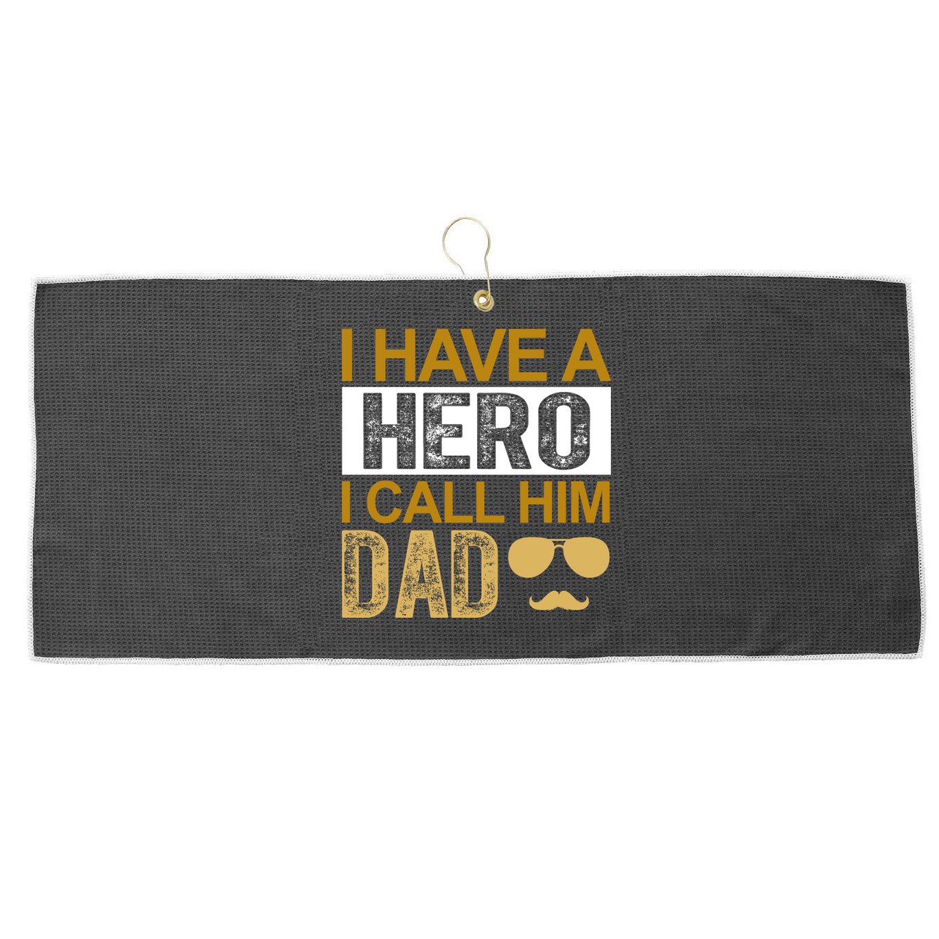 I Have A Hero I Call Him Dad Fathers Day Large Microfiber Waffle Golf Towel