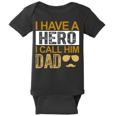 I Have A Hero I Call Him Dad Fathers Day Baby Bodysuit