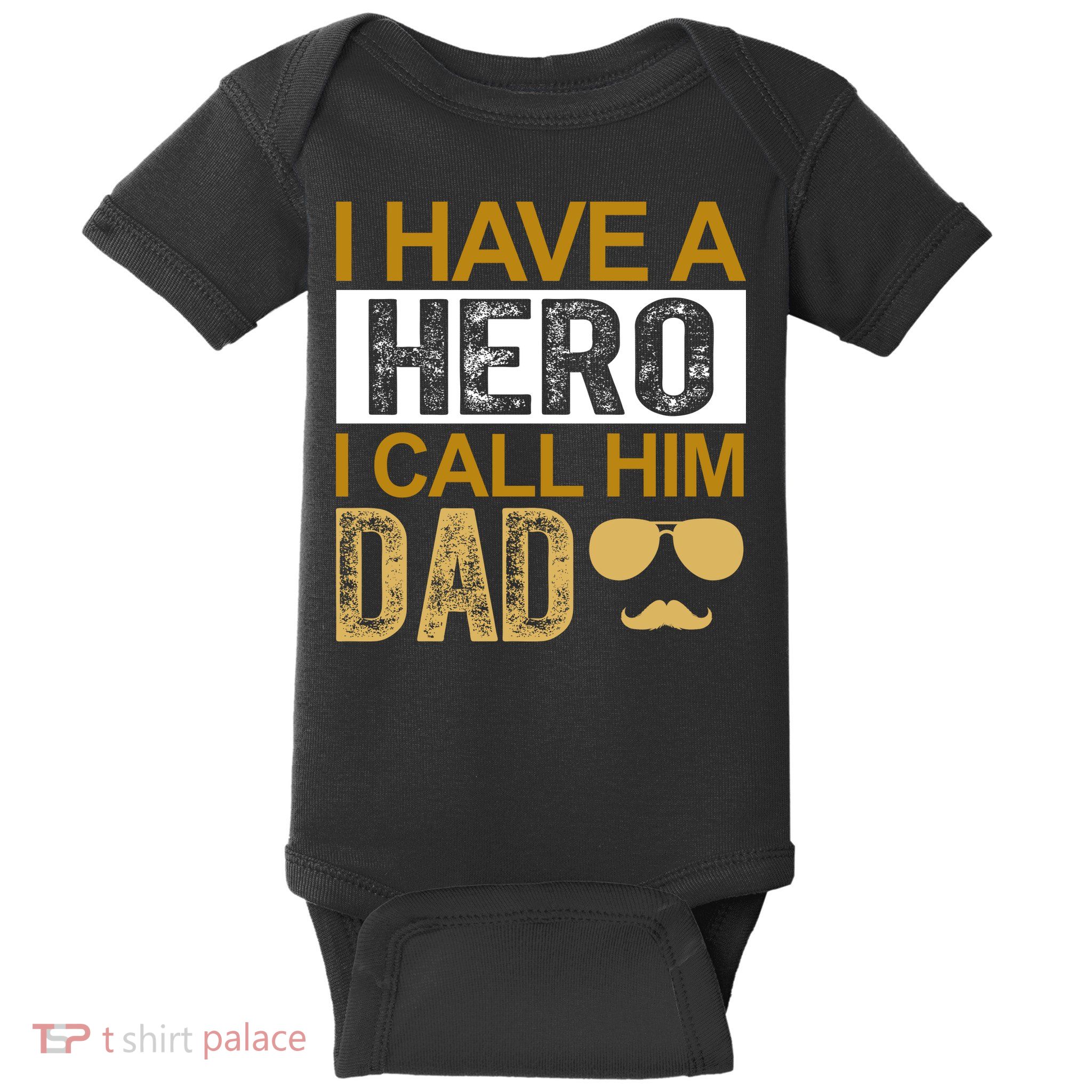 I Have A Hero I Call Him Dad Fathers Day Baby Bodysuit