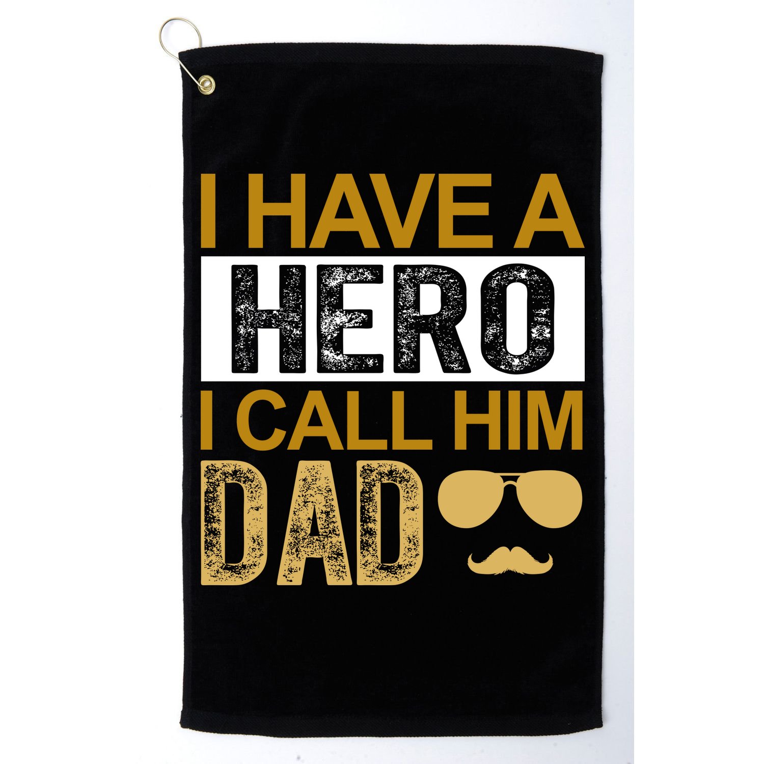 I Have A Hero I Call Him Dad Fathers Day Golf Towel
