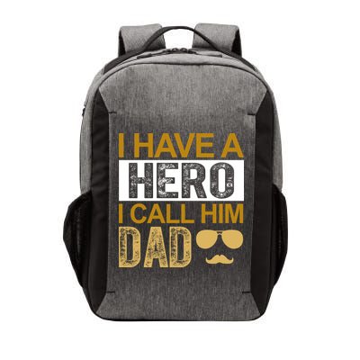 I Have A Hero I Call Him Dad Fathers Day Vector Backpack