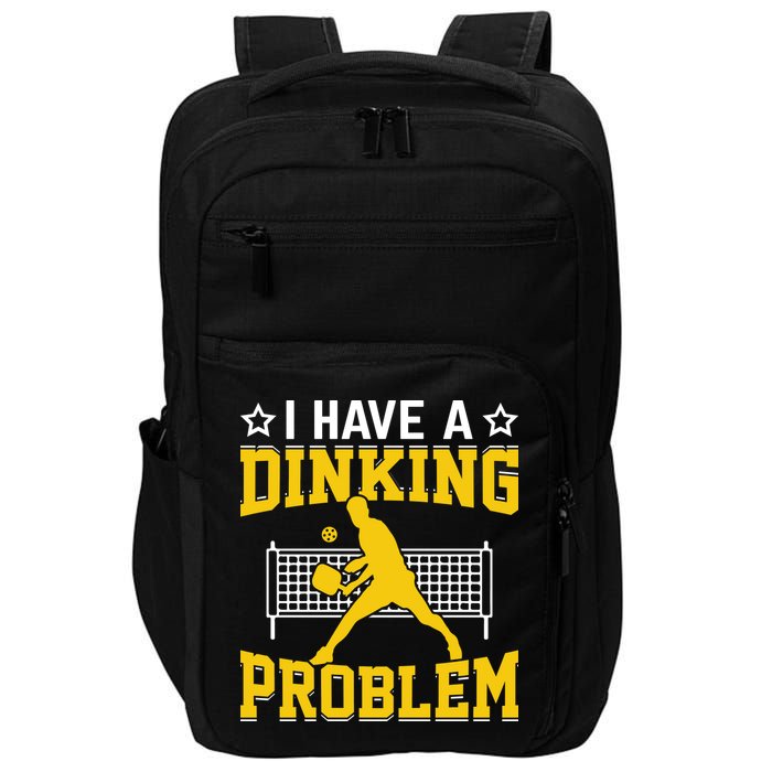 I Have A Drinking Problem Pickleball Paddle Impact Tech Backpack