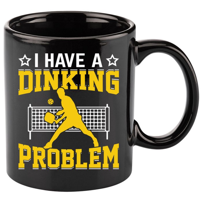 I Have A Drinking Problem Pickleball Paddle 11oz C Handle Ceramic Mug