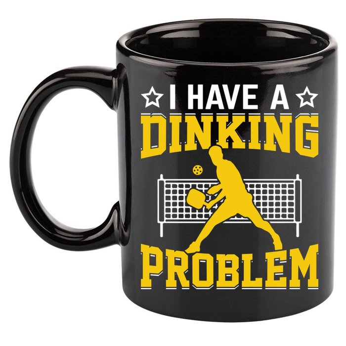 I Have A Drinking Problem Pickleball Paddle 11oz C Handle Ceramic Mug