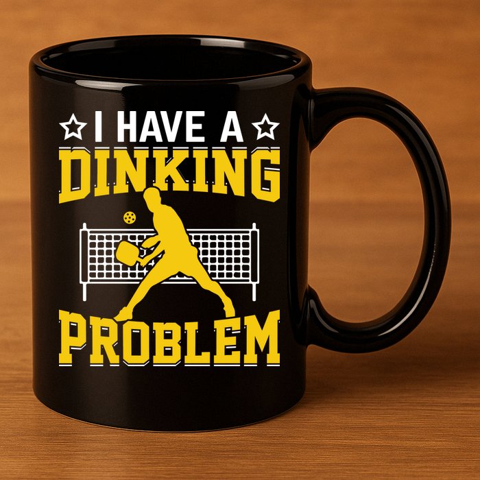 I Have A Drinking Problem Pickleball Paddle 11oz C Handle Ceramic Mug
