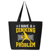 I Have A Drinking Problem Pickleball Paddle 25L Jumbo Tote