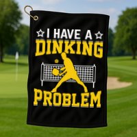I Have A Drinking Problem Pickleball Paddle Golf Towel