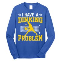 I Have A Drinking Problem Pickleball Paddle Long Sleeve Shirt
