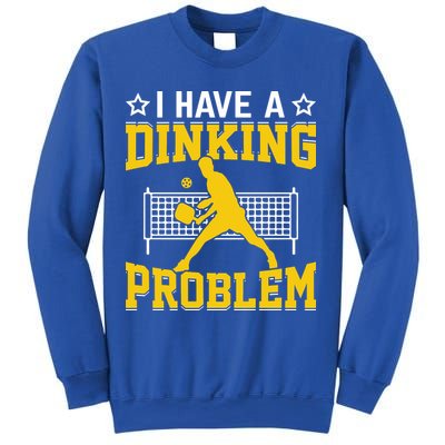 I Have A Drinking Problem Pickleball Paddle Sweatshirt