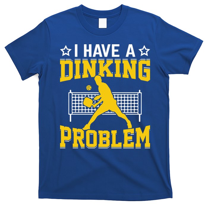 I Have A Drinking Problem Pickleball Paddle T-Shirt