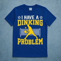 I Have A Drinking Problem Pickleball Paddle T-Shirt