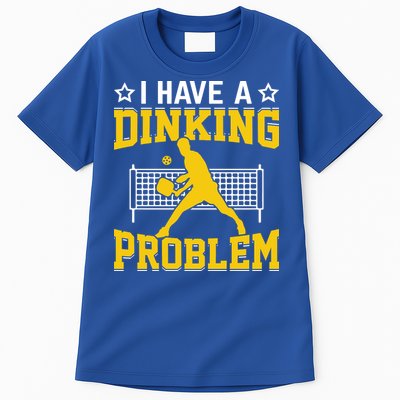 I Have A Drinking Problem Pickleball Paddle Tall T-Shirt
