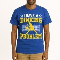 I Have A Drinking Problem Pickleball Paddle Tall T-Shirt