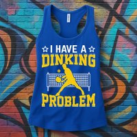 I Have A Drinking Problem Pickleball Paddle Womens Tank Top