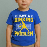 I Have A Drinking Problem Pickleball Paddle Toddler T-Shirt