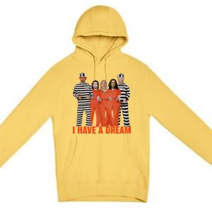 I Have A Dream Premium Pullover Hoodie