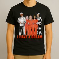 I Have A Dream T-Shirt