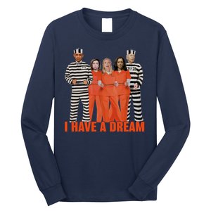 I Have A Dream Long Sleeve Shirt