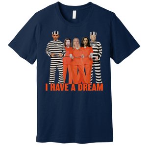 I Have A Dream Premium T-Shirt